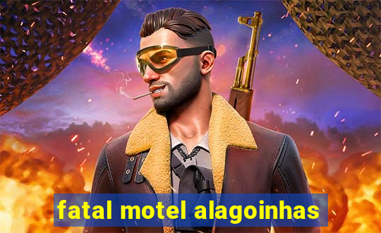 fatal motel alagoinhas