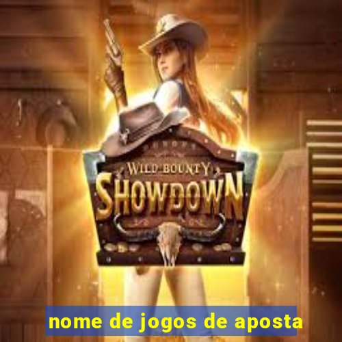 nome de jogos de aposta