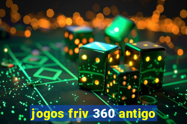 jogos friv 360 antigo