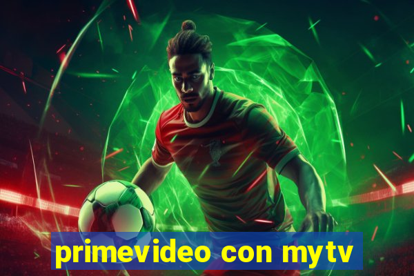 primevideo con mytv