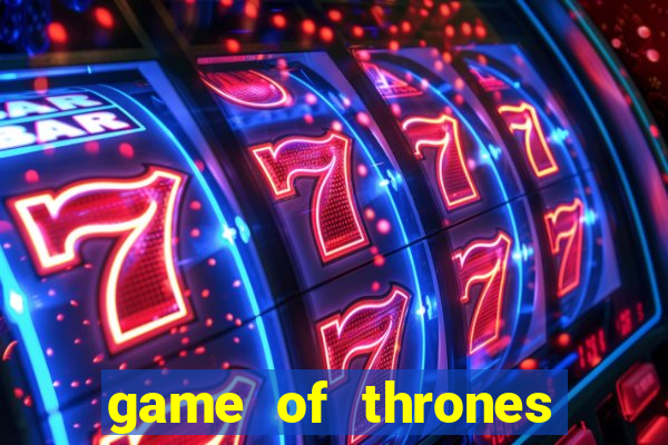 game of thrones dublado online