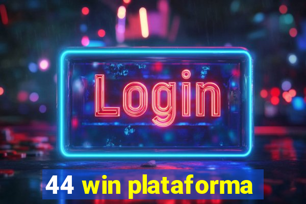 44 win plataforma