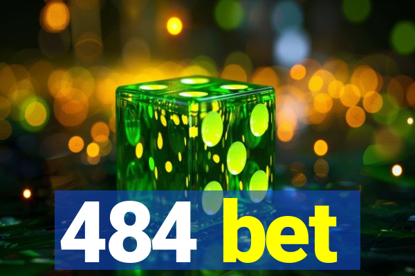 484 bet