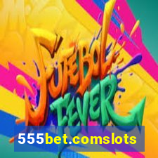 555bet.comslots