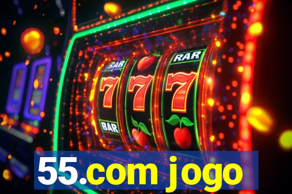 55.com jogo