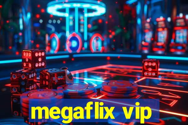 megaflix vip