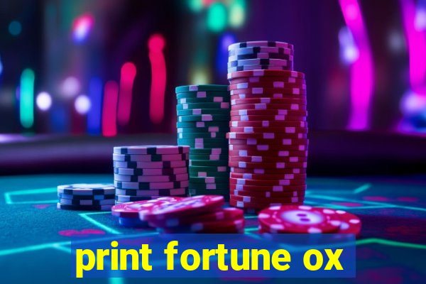 print fortune ox