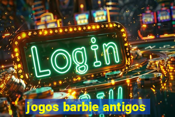 jogos barbie antigos