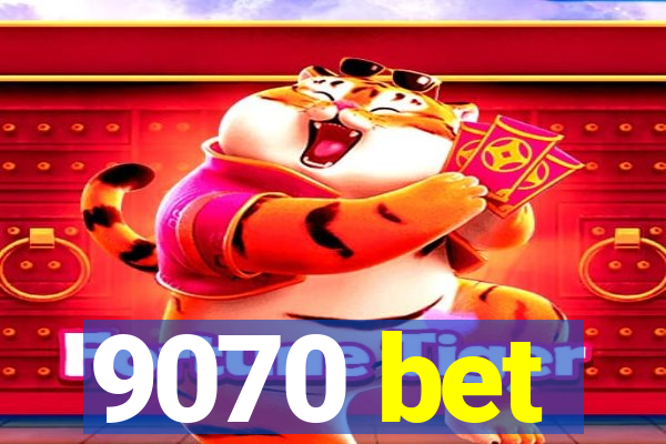 9070 bet