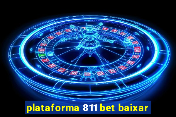 plataforma 811 bet baixar