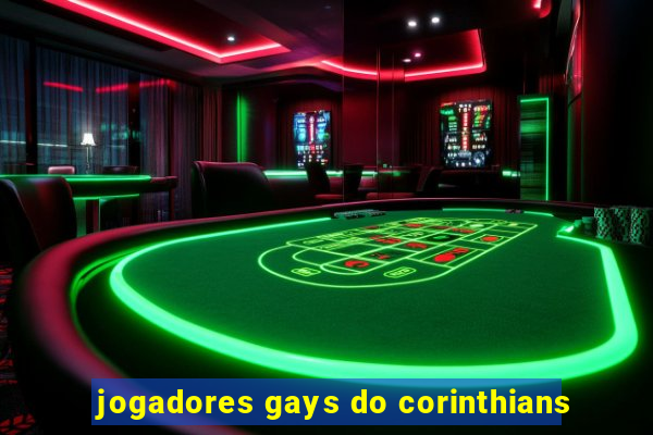 jogadores gays do corinthians