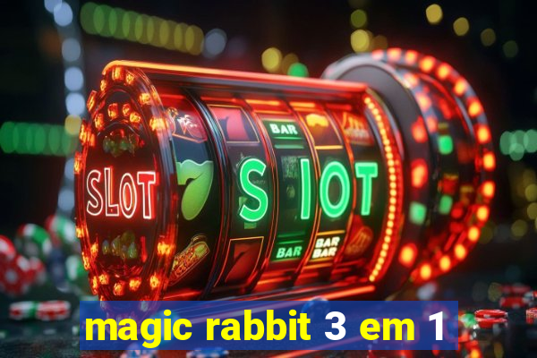 magic rabbit 3 em 1