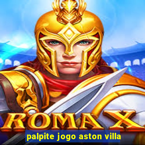 palpite jogo aston villa