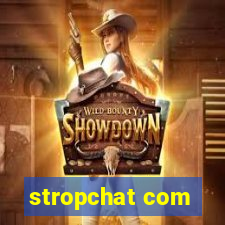 stropchat com