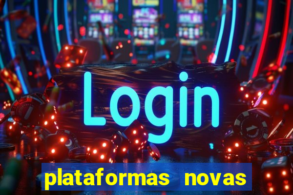 plataformas novas que est o pagando