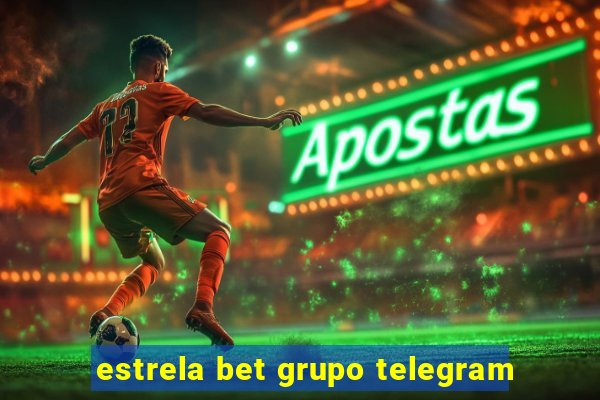 estrela bet grupo telegram