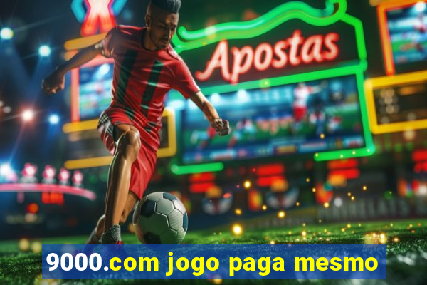 9000.com jogo paga mesmo