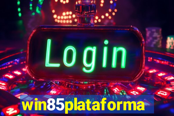 win85plataforma