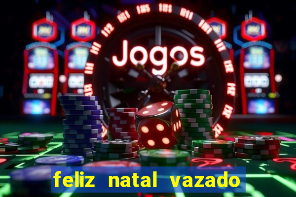 feliz natal vazado para imprimir