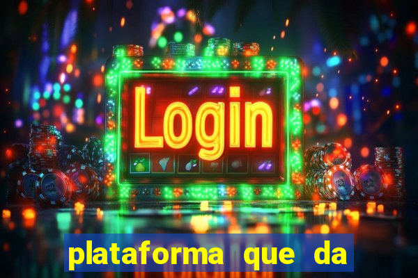 plataforma que da bonus de registro