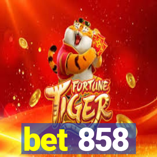 bet 858