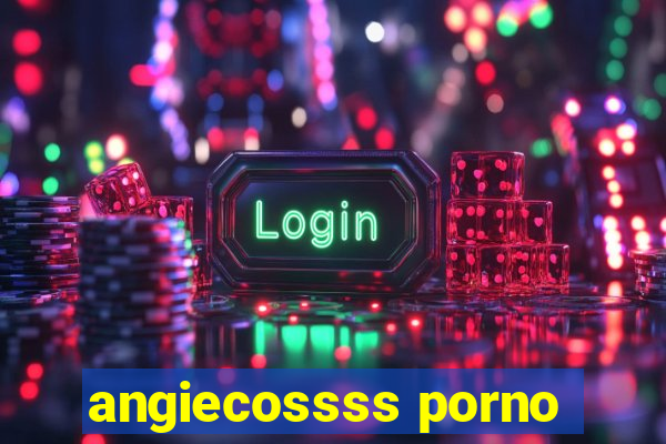 angiecossss porno