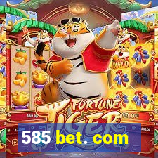 585 bet. com