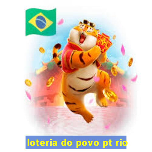 loteria do povo pt rio