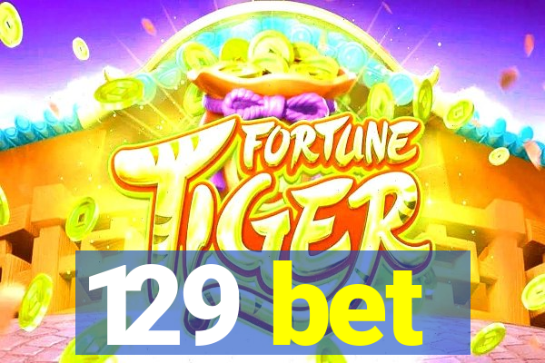 129 bet