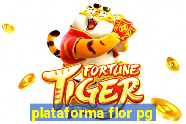 plataforma flor pg