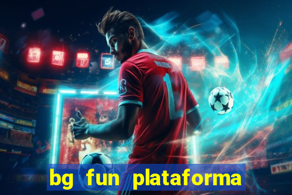 bg fun plataforma de jogos