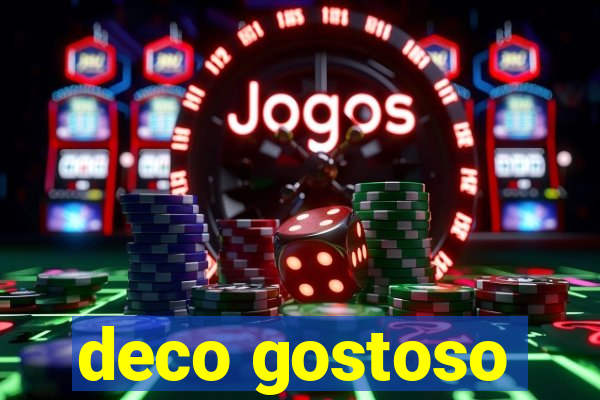 deco gostoso