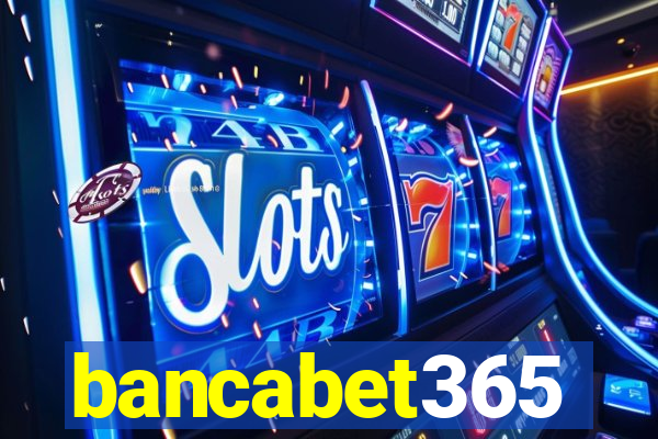 bancabet365