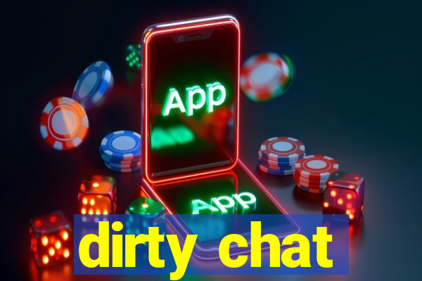 dirty chat