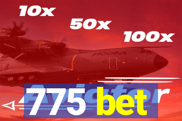 775 bet