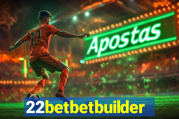 22betbetbuilder