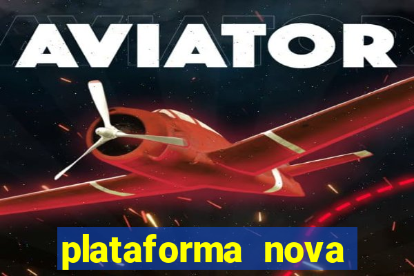 plataforma nova para jogar fortune tiger