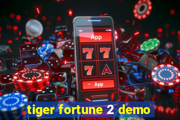 tiger fortune 2 demo