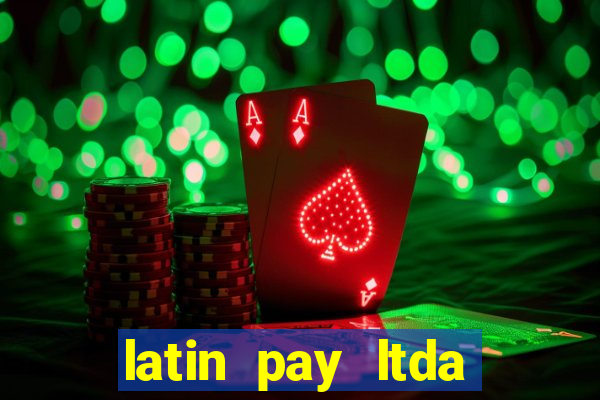 latin pay ltda jogos online