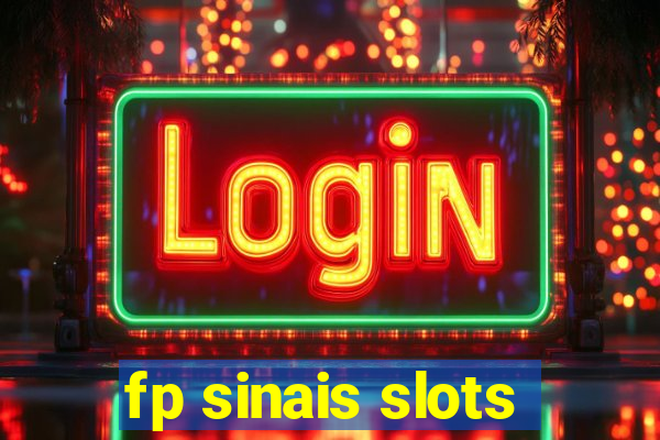 fp sinais slots