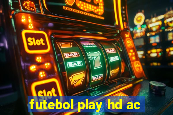 futebol play hd ac