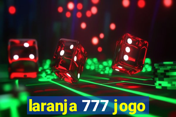 laranja 777 jogo