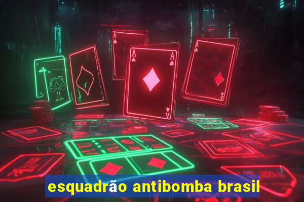 esquadrão antibomba brasil