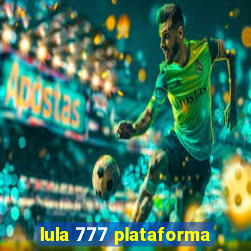 lula 777 plataforma