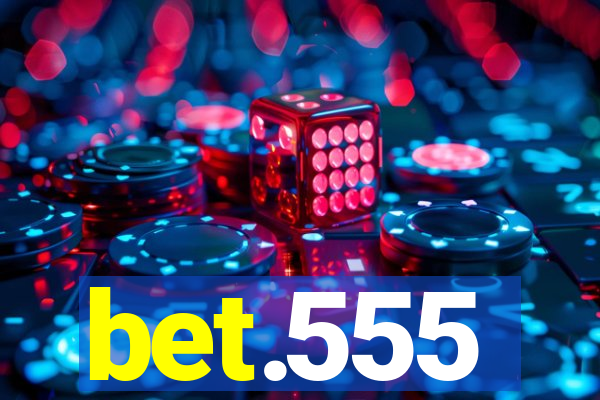 bet.555