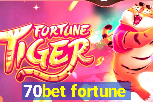 70bet fortune