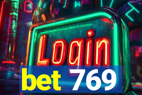 bet 769