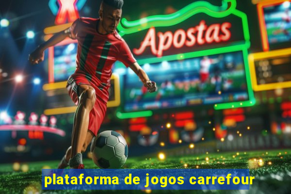 plataforma de jogos carrefour