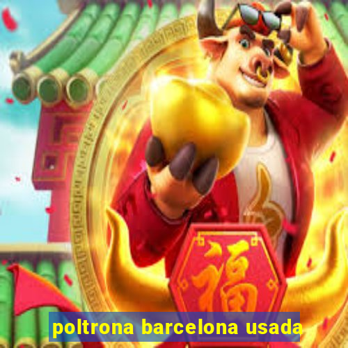 poltrona barcelona usada