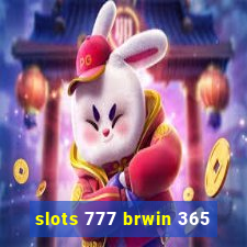 slots 777 brwin 365